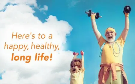 Happy Healthy long life